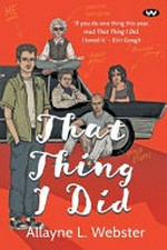 That thing I did / Allayne L. Webster.