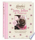 Grandma's special recipes : jams, jellies & preserves.