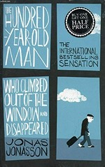 The one hundred year old man climbed out the window and disappeared / Jonas Jonasson.