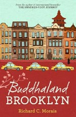 Buddhaland Brooklyn : a novel / Richard C Morais.