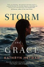 Storm and Grace / Kathryn Heyman.