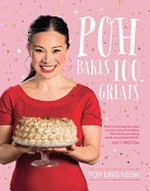 Poh bakes 100 greats / Poh Ling Yeow.