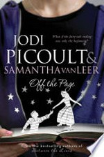 Off the page / Jodi Picoult & Samantha van Leer ; illustrations by Yvonne Gilbert and Scott M. Fischer.