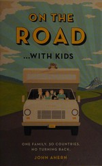 On the road ... with kids / John Ahern.