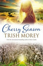 Cherry season / Trish Morey.