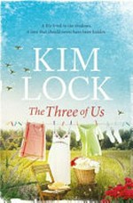 The three of us / Kim Lock.
