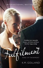 Fulfilment ; and, Attainment / K. M.Golland.