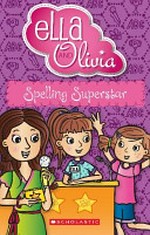 Spelling superstar / by Yvette Poshoglian; illustrated by Danielle McDonald.