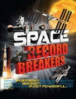 Space record breakers / Anne Rooney.