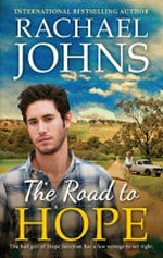 The road to Hope / Rachael Johns.