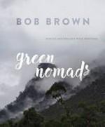 Green nomads / Bob Brown.