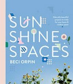 Sun shine spaces / Beci Orpin.