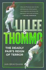 Lillee & Thommo : the deadly pair's reign of terror / Ian Brayshaw.