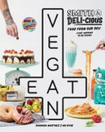 Smith & deli-cious : food from our deli (that happens to be vegan) / Shannon Martinez & Mo Wyse.