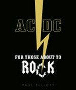 AC/DC : for those about to Rock / text: Paul Elliott.