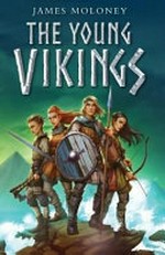 The young Vikings / James Moloney.