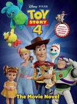 Toy story 4 : the movie novel / adapted by Suzanne Francis.