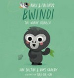 Bwindi : the windy gorilla / Dan Sultan & Rhys Graham ; illustrated by Tali Gal-On.