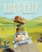 Road trip / Danny Parker, Nathaniel Eckstrom.