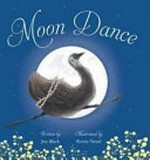 Moon dance / written by Jess Black ; illustrated by Renee Treml.