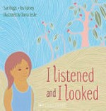 I listened and I looked / Sue Briggs and Beverly Harvey ; illustrated by Donna Leslie.
