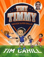 Indoor super skills! / Tim Cahill and Julian Gray ; illustrations by Heath McKenzie.