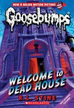 Welcome to Dead House / R.L. Stine.