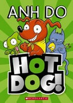 Hotdog! / Anh Do ; illustrated by Dan McGuiness.
