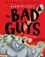 The bad guys. Aaron Blabey. Episode 8, Superbad /