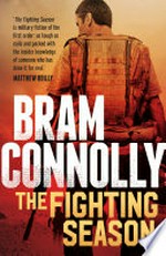 The fighting season / Bram Connolly.