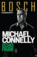 Echo Park / Michael Connelly.