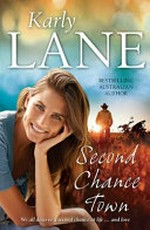 Second chance town / Karly Lane.
