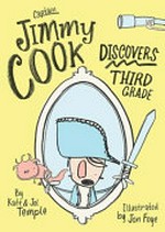 Captain Jimmy Cook discovers third grade / Kate & Jol Temple ; illustrated by Jon Foye.