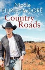 Country roads / Nicole Hurley-Moore.