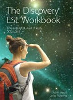 The discovery ESL workbook : HSC English ESL area of study 2015-2018 / Judith Mee & Lesley Pickering.