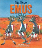 The three emus / by Sue Lawson ; illustrated by Patricia Hopwood-Wade.