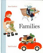 Families / Jane Godwin, Yael Frankel.
