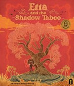 Etta and the Shadow Taboo / J.M. Field & Jeremy Worrall.
