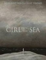 Girl from the sea / Margaret Wild and Jane Tanner.