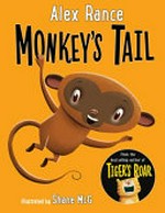 Monkey's tail / Alex Rance ; illustrated by Shane McG.