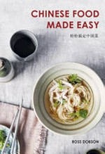 Chinese food made easy = Qing song gao ding zhong guo cai / Ross Dobson.