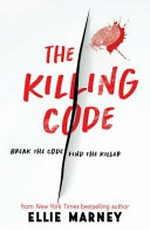 The killing code / Ellie Marney.