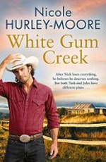 White Gum Creek / Nicole Hurley-Moore.
