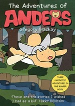 The adventures of Anders / Gregory Mackay.