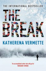 The break / Katherena Vermette.