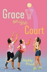 Grace on the court / Maddy Proud.