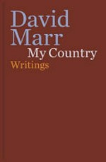 My country : stories, essays & speeches / David Marr.