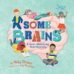 Some brains : a book celebrating neurodiversity / by Nelly Thomas ; illustrations by Cat MacInnes.