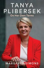 Tanya Plibersek : on her own terms / the biography by Margaret Simons.