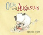 Ollie and Augustus / Gabriel Evans.